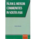 Islam and Muslim Communities in South Asia 